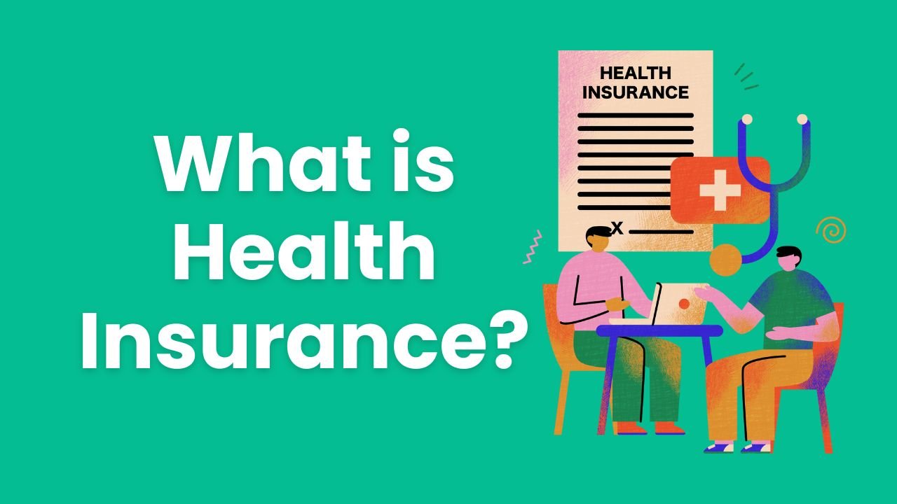 What is Health Insurance